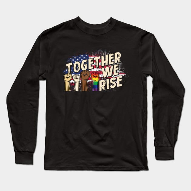 Pride LGBT Together We Rise Vintage American Flag Black Lives Matter Gift Long Sleeve T-Shirt by Lones Eiless